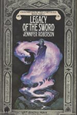 Chronicles of the Cheysuli #3: Legacy of the Sword by Jennifer Roberson