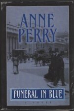 William Monk #12: Funeral in Blue by Anne Perry
