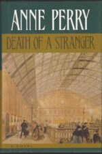 William Monk #13: Death of a Stranger by Anne Perry