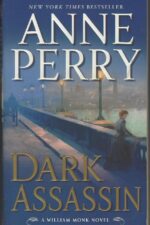 William Monk #15: Dark Assassin by Anne Perry