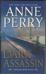 William Monk #15: Dark Assassin by Anne Perry