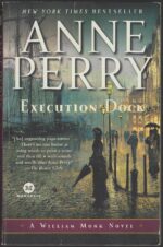 William Monk #16: Execution Dock by Anne Perry