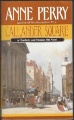 Charlotte & Thomas Pitt # 2: Callander Square by Anne Perry