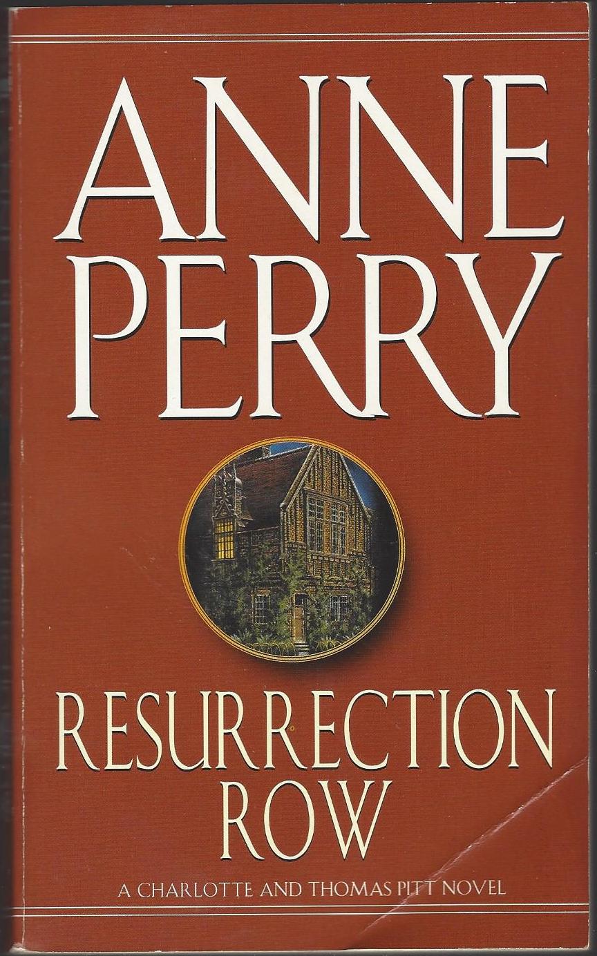 Charlotte & Thomas Pitt # 4: Resurrection Row by Anne Perry