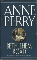 Charlotte & Thomas Pitt #10: Bethlehem Road by Anne Perry