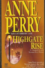 Charlotte & Thomas Pitt #11: Highgate Rise by Anne Perry
