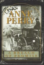 William Monk # 9: A Breach of Promise by Anne Perry