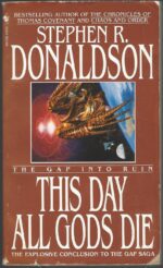 The Gap Cycle #5: The Gap Into Ruin: This Day All Gods Die by Stephen R. Donaldson