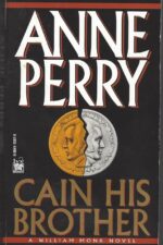 William Monk # 6: Cain His Brother by Anne Perry