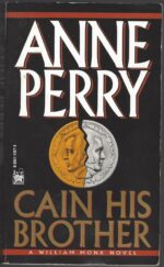 William Monk # 6: Cain His Brother by Anne Perry