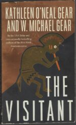 The Anasazi Mysteries #1: The Visitant by Kathleen O'Neal Gear, W. Michael Gear