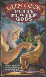 Garrett Files # 8: Petty Pewter Gods by Glen Cook