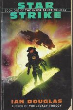 Inheritance Trilogy #1: Star Strike by Ian Douglas