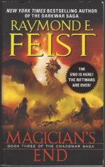 The Chaoswar Saga #3: Magician's End by Raymond E. Feist