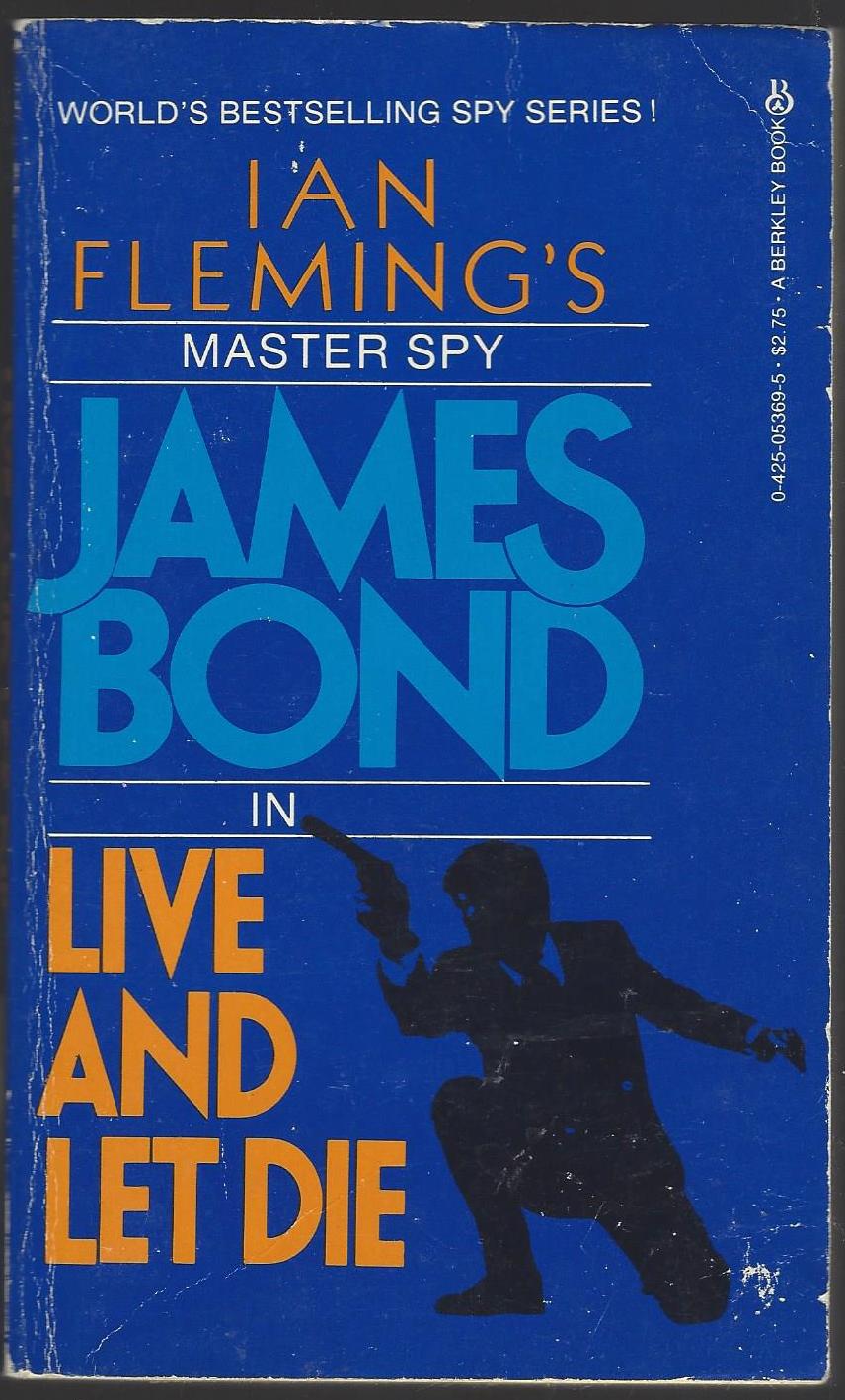 James Bond # 2: Live And Let Die by Ian Fleming