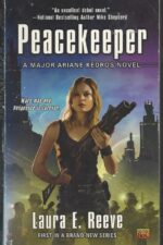 Major Ariane Kedros #1: Peacekeeper by Laura E. Reeve