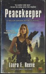 Major Ariane Kedros #1: Peacekeeper by Laura E. Reeve