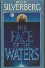 The Face of the Waters by Robert Silverberg