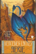 Dragon Jousters #4: Aerie by Mercedes Lackey
