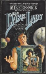Birthright #13: The Dark Lady: A Romance of the Far Future by Mike Resnick