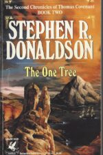 The Second Chronicles of Thomas Covenant #2: The One Tree by Stephen R. Donaldson
