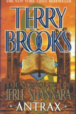 Voyage of the Jerle Shannara #1: Antrax by Terry Brooks