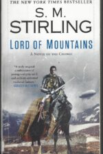 Emberverse # 9: Lord of Mountains by S. M. Stirling